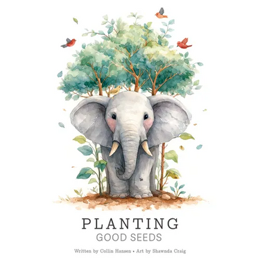 Planting Good Seeds