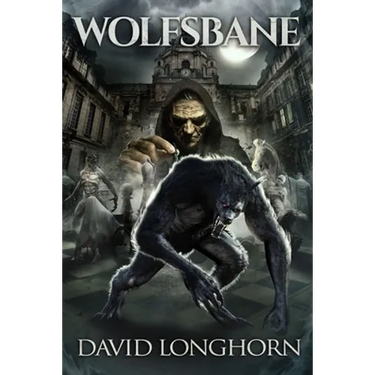 Wolfsbane: Supernatural Suspense with Scary & Horrifying Monsters