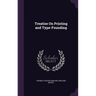Treatise On Printing and Type-Founding