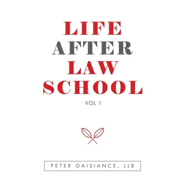 Life After Law School: Vol 1