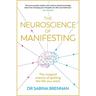 The Neuroscience of Manifesting
