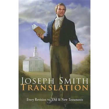 Joseph Smith Translation: Old & New Testaments