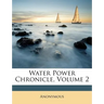 Water Power Chronicle, Volume 2