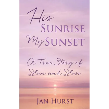His Sunrise My Sunset