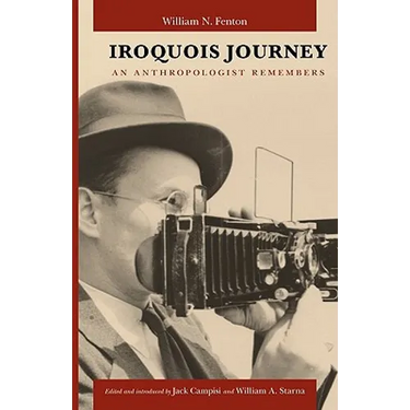Iroquois Journey: An Anthropologist Remembers