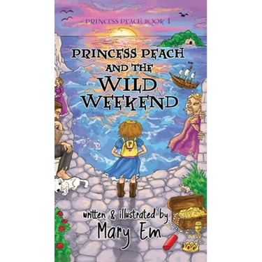 Princess Peach and the Wild Weekend (hardcover): a Princess Peach story