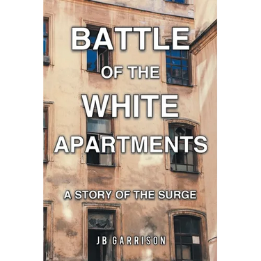 Battle of the White Apartments: A Story of the Surge