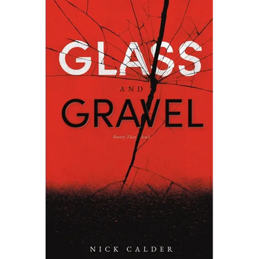 Glass and Gravel: Poetry That Isn't