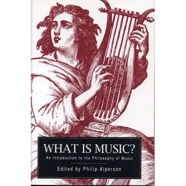 What Is Music?: An Introduction to the Philosophy of Music