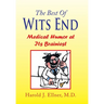The Best of Wits End: Medical Humor at Its Brainiest