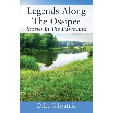 Legends Along The Ossipee: Stories In The Dawnland