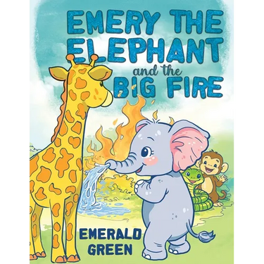 Emery the Elephant and the Big Fire
