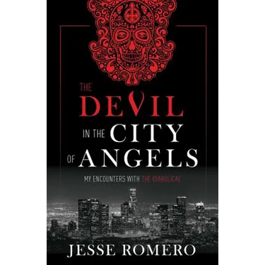 The Devil in the City of Angels: My Encounters with the Diabolical