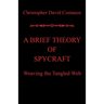 A Brief Theory of Spycraft: Weaving the Tangled Web