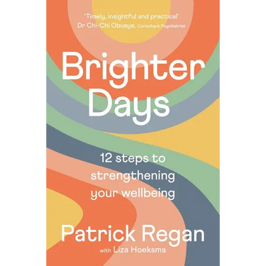 Brighter Days: 12 Steps to Strengthening Your Wellbeing