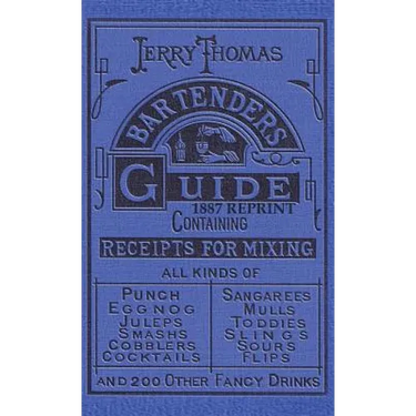 Jerry Thomas Bartenders Guide 1887 Reprint