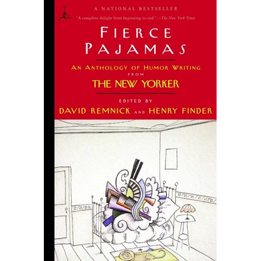 Fierce Pajamas: An Anthology of Humor Writing from the New Yorker