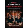 Misfit Marketing for Restaurants: How to Acquire, Retain, and Track Guests