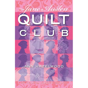 The Jane Austen Quilt Club: Colebridge Community Series Book 4 of 7