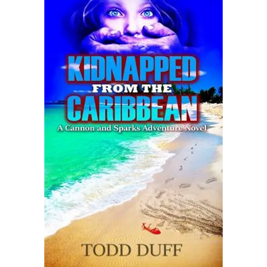 Kidnapped from the Caribbean: A Cannon and Sparks Adventure Novel