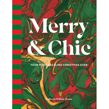Merry & Chic: Your Most Dazzling Christmas Ever