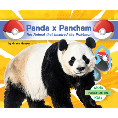 Panda X Pancham: The Animal That Inspired the Pokémon: Animal That Inspired the Pokémon