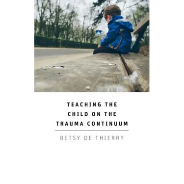 Teaching The Child On The Trauma Continuum