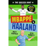 The Soccer Goat: Mbappé V. Haaland