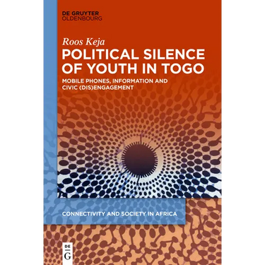 Political Silence of Youth in Togo: Mobile Phones, Information and Civic (Dis)Engagement