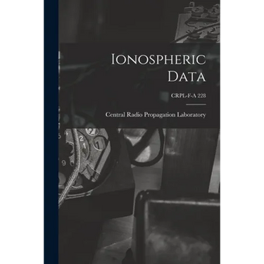 Ionospheric Data; CRPL-F-A 228