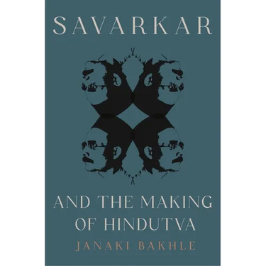 Savarkar and the Making of Hindutva