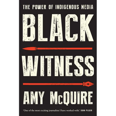 Black Witness: The Power of Indigenous Media