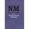 Essays and Journalism, Volume 1: The Early Years, and Reminiscing