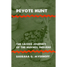 Peyote Hunt: The Sacred Journey of the Huichol Indians