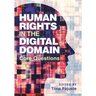 Human Rights in the Digital Domain: Core Questions