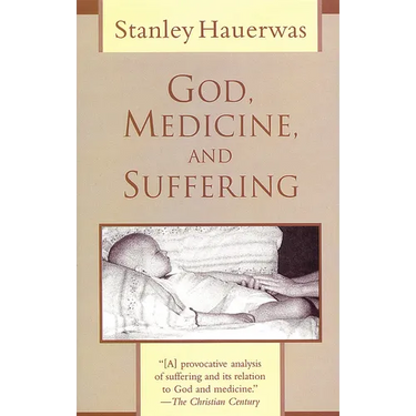 God, Medicine, and Suffering
