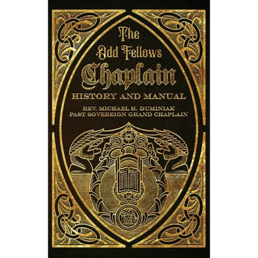The Odd Fellows Chaplain History and Manual