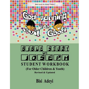Bible Study On Joseph Student Workbook: (For Older Children & Youth)