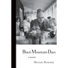 Black Mountain Days