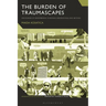 The Burden of Traumascapes: Discourses of Remembering in Bosnia-Herzegovina and Beyond