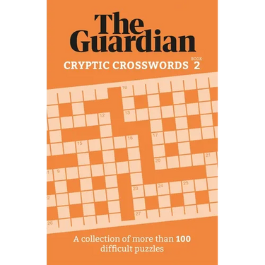 The Guardian Cryptic Crosswords 2: A Compendium of More Than 100 Difficult Puzzles