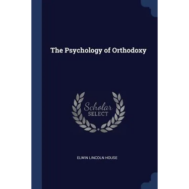 The Psychology of Orthodoxy