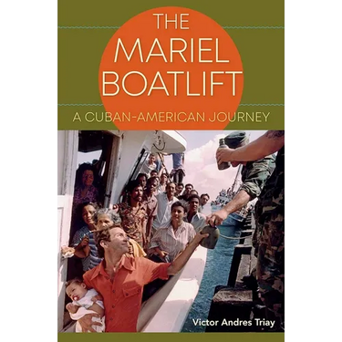 The Mariel Boatlift: A Cuban-American Journey
