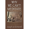 Why We Can't Meditate: A Psychology of Meditation