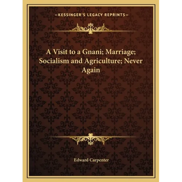 A Visit to a Gnani; Marriage; Socialism and Agriculture; Never Again