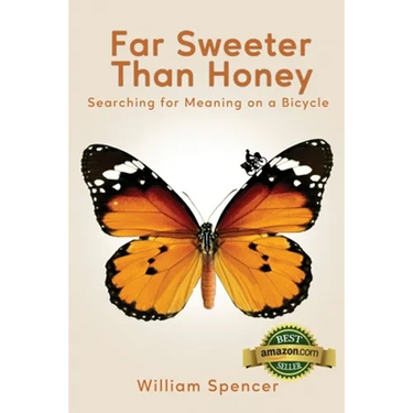 Far Sweeter Than Honey: Searching for Meaning on a Bicycle