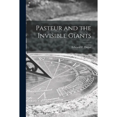Pasteur and the Invisible Giants
