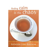 Finding Calm in the Chaos: Christian Devotions for Busy Women