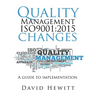 Quality Management ISO9001: 2015 changes: Quality Management ISO9001:2015 changes