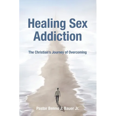 Healing Sex Addiction: The Christian's Journey of Overcoming